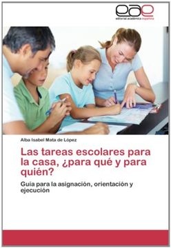 portada Las tareas escolares para la casa, ¿para qué y para quién?: Guía para la asignación, orientación y ejecución