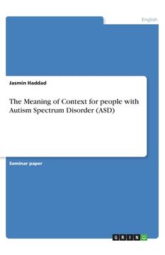 portada The Meaning of Context for people with Autism Spectrum Disorder (ASD) (en Inglés)