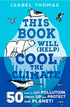 portada This Book Will (Help) Cool the Climate: 50 Ways to cut Pollution and Protect our Planet!