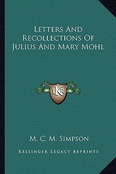 portada letters and recollections of julius and mary mohl