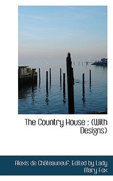 portada the country house: with designs (en Inglés)