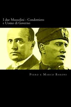 portada I due Mussolini - Condottiero e Uomo di Governo (Italian Edition)