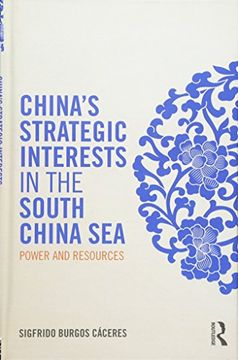 portada China's Strategic Interests in the South China Sea: Power and Resources (in English)