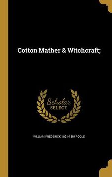 portada Cotton Mather & Witchcraft; (in English)