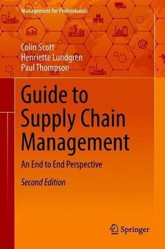 portada Guide to Supply Chain Management: An end to end Perspective (Management for Professionals) (en Inglés)
