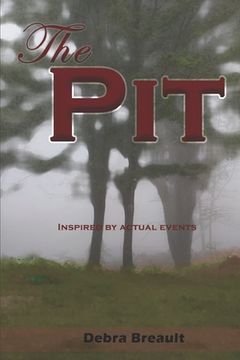 portada The Pit: Inspired by actual events (en Inglés)