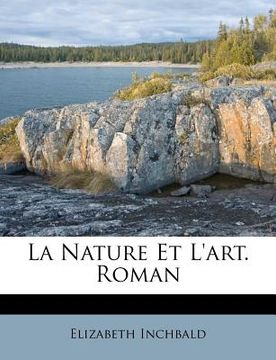 portada La Nature Et L'art. Roman (en Francés)