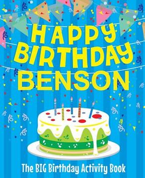 portada Happy Birthday Benson - The Big Birthday Activity Book: Personalized Children's Activity Book (en Inglés)