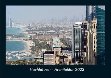 portada Hochhäuser - Architektur 2023 Fotokalender din a4: Monatskalender mit Bild-Motiven aus Industrie, Architektur, Wirtschaft und Unternehmen (in German)