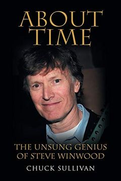 portada About Time: The Unsung Genius of Steve Winwood (en Inglés)