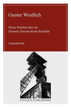 portada Meine Wahrheit Ueber Die Deutsche Demokratische Republik (en Alemán)