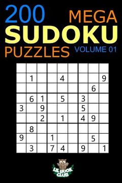 portada Mega Sudoku: 200 Easy to Very Hard Sudoku Puzzles Volume 1: HUGE BOOK of Easy, Medium, Hard & Very Hard Sudoku Puzzles (en Inglés)