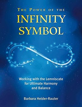 portada The Power of the Infinity Symbol: Working With the Lemniscate for Ultimate Harmony and Balance (in English)