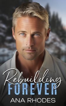 portada Rebuilding Forever: A small town second chance romance (en Inglés)