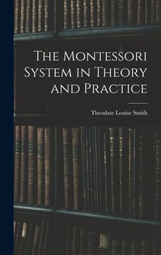 portada The Montessori System in Theory and Practice