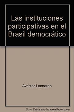 portada Las Instituciones Participativas en el Brasil Democrático (in Spanish)