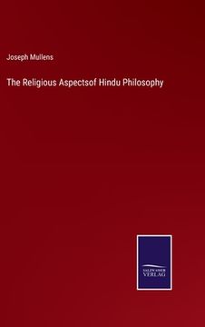 portada The Religious Aspectsof Hindu Philosophy (en Inglés)