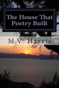 portada The House That Poetry Built (en Inglés)