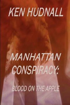 portada manhattan conspiracy: blood on the apple (en Inglés)