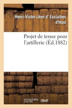 portada Projet de Tenue Pour l'Artillerie (in French)