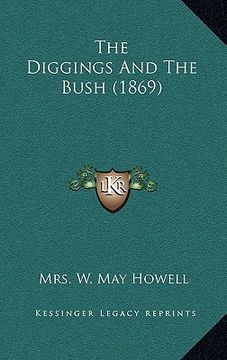 portada the diggings and the bush (1869) (in English)