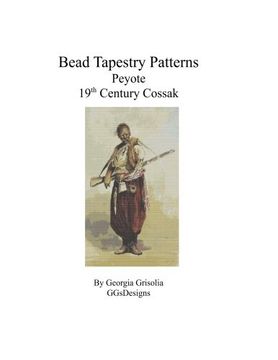 portada Bead Tapestry Patterns Peyote 19th Century Cossak