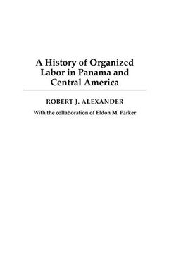 portada A History of Organized Labor in Panama and Central America (in English)