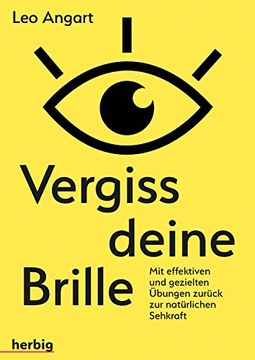 portada Vergiss Deine Brille: Mit Effizienten und Gezielten Übungen Zurück zur Natürlichen Sehkraft (in German)