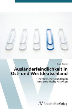 portada Ausländerfeindlichkeit in Ost- und Westdeutschland: Theoretische Grundlagen  und empirische Analysen