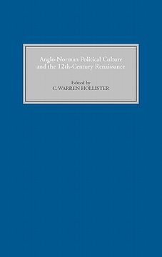 portada anglo-norman political culture and the twelfth century renaissance: proceedings of the borchard conference on anglo-norman history, 1995 (en Inglés)