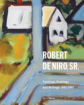 portada Robert de Niro, Sr. Paintings, Drawings, and Writings: 1942-1993 (en Inglés)