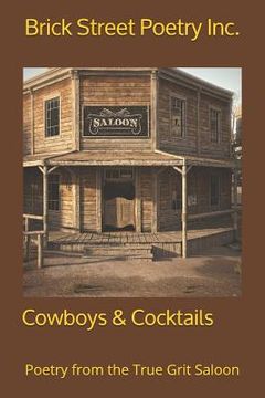portada Cowboys & Cocktails: Poetry from the True Grit Saloon (in English)
