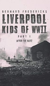portada Liverpool Kids of Wwii - Part 1: After the Blitz 