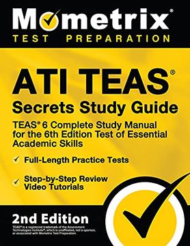 portada Ati Teas Secrets Study Guide: Teas 6 Complete Study Manual, Full-Length Practice Tests, Review Video Tutorials for the 6th Edition Test of Essential Academic Skills: [2Nd Edition] (en Inglés)