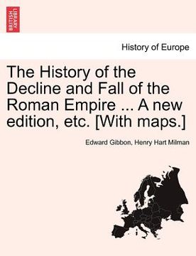 portada the history of the decline and fall of the roman empire ... a new edition, etc. [with maps.] (en Inglés)