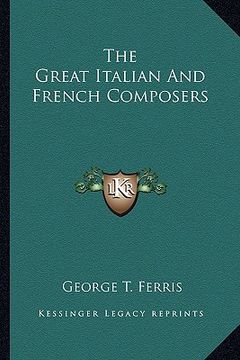 portada the great italian and french composers (en Inglés)