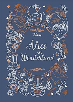 portada Alice in Wonderland (Disney Animated Classics): A Deluxe Gift Book of the Classic Film - Collect Them All! 