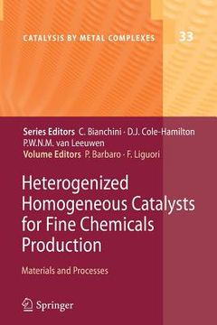 portada heterogenized homogeneous catalysts for fine chemicals production: materials and processes (in English)
