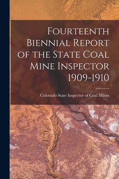 portada Fourteenth Biennial Report of the State Coal Mine Inspector 1909-1910 (en Inglés)