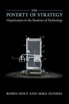 portada The Poverty of Strategy: Organization in the Shadows of Technology (en Inglés)