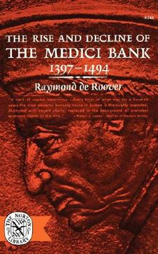 portada the rise and decline of the medici bank 1397-1494 (en Inglés)