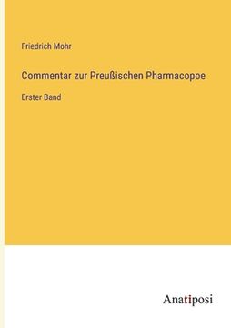 portada Commentar zur Preußischen Pharmacopoe: Erster Band (en Alemán)