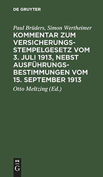 portada Kommentar zum Versicherungsstempelgesetz vom 3. Juli 1913, Nebst Ausführungsbestimmungen vom 15. September 1913 (German Edition) (en Alemán)