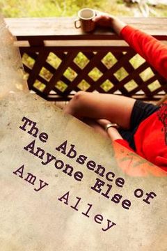 portada The Absence of Anyone Else