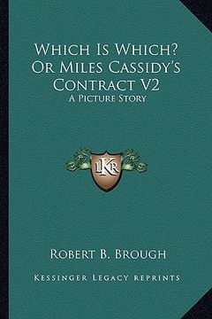 portada which is which? or miles cassidy's contract v2: a picture story (en Inglés)