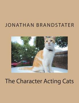 portada The Character Acting Cats Coloring Book: Second Edition (en Inglés)