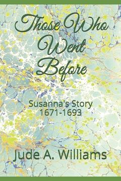 portada Those Who Went Before: Susanna's Story 1671-1693 (in English)
