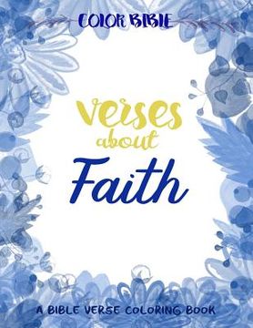 portada Color BiBle: Verse about Faith: A Bible Verse Coloring Book (en Inglés)