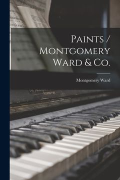 portada Paints / Montgomery Ward & Co. (en Inglés)