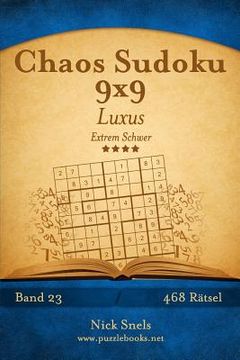 portada Chaos Sudoku 9x9 Luxus - Extrem Schwer - Band 23 - 468 Rätsel (en Alemán)